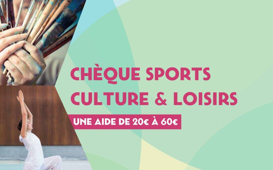 Chèque sports, culture & loisirs : un coup de pouce pour vos activités