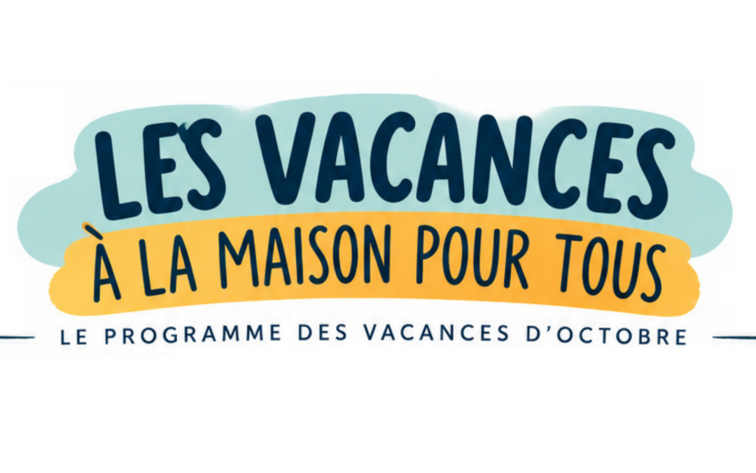 Les vacances d&rsquo;automne avec la Maison pour Tous